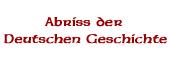 Abriss der Deutschen Geschichte